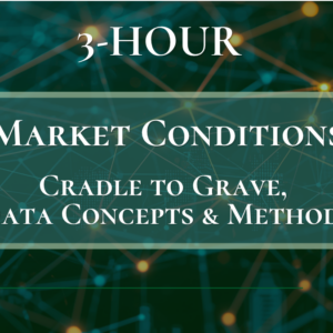 3-Hour Market Conditions Cradle to Grave, Data Concepts and Methods